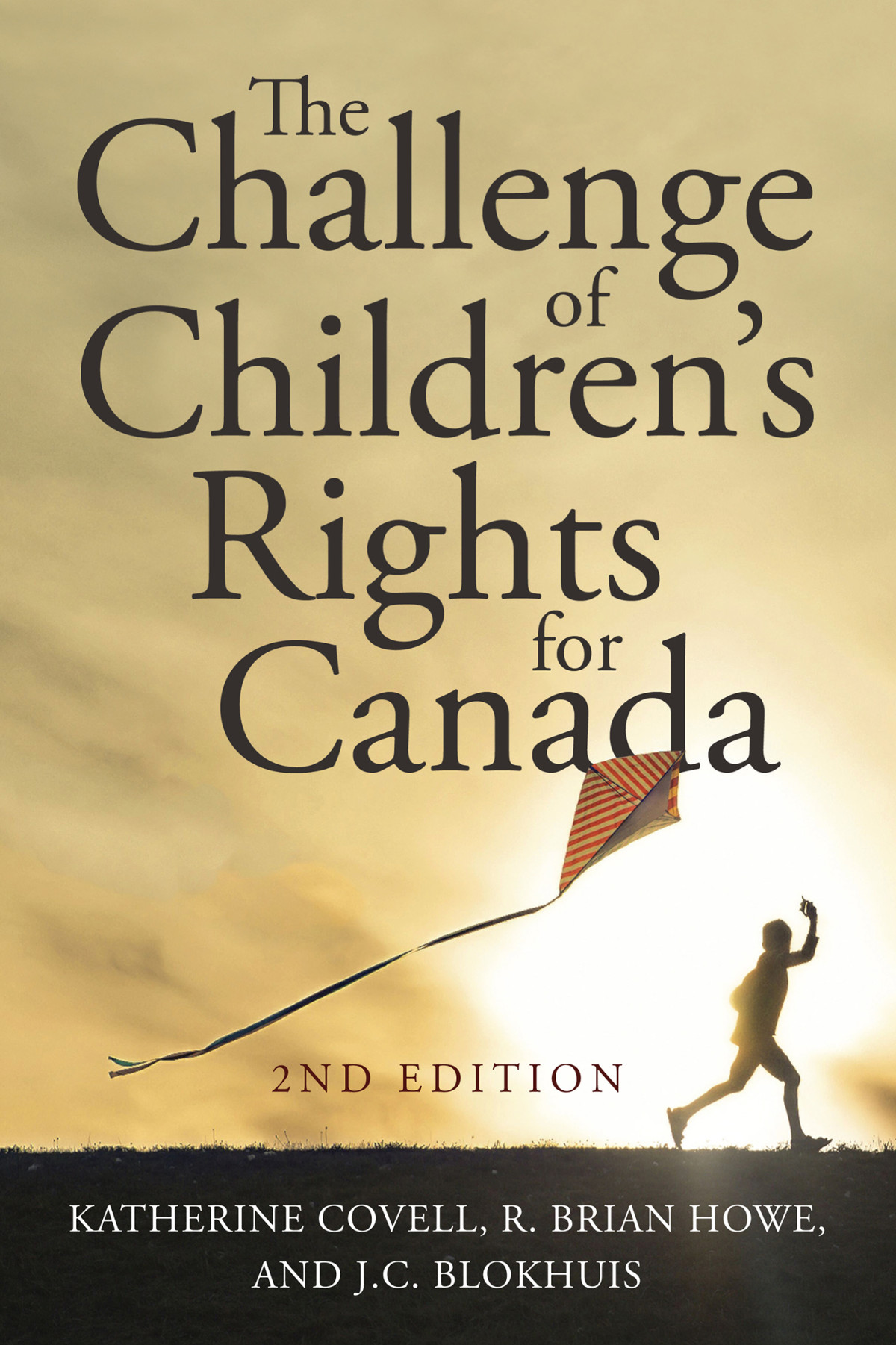The Challenge Of Childrens Rights For Canada Katherine Covell