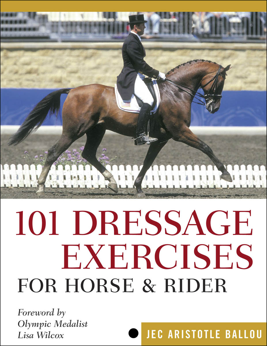 101 Dressage Exercises For Horse Rider Jec Aristotle Ballou
