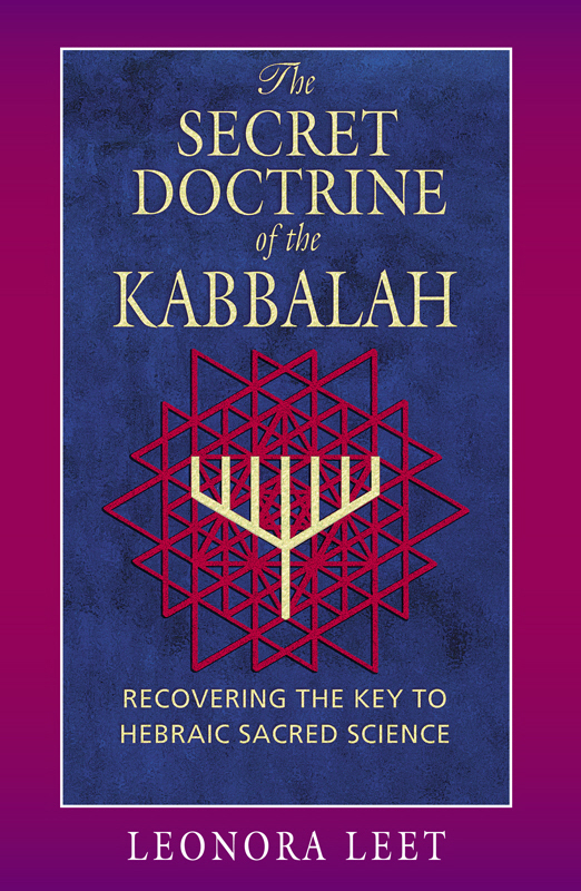 The Secret Doctrine Of The Kabbalah Leonora Leet
