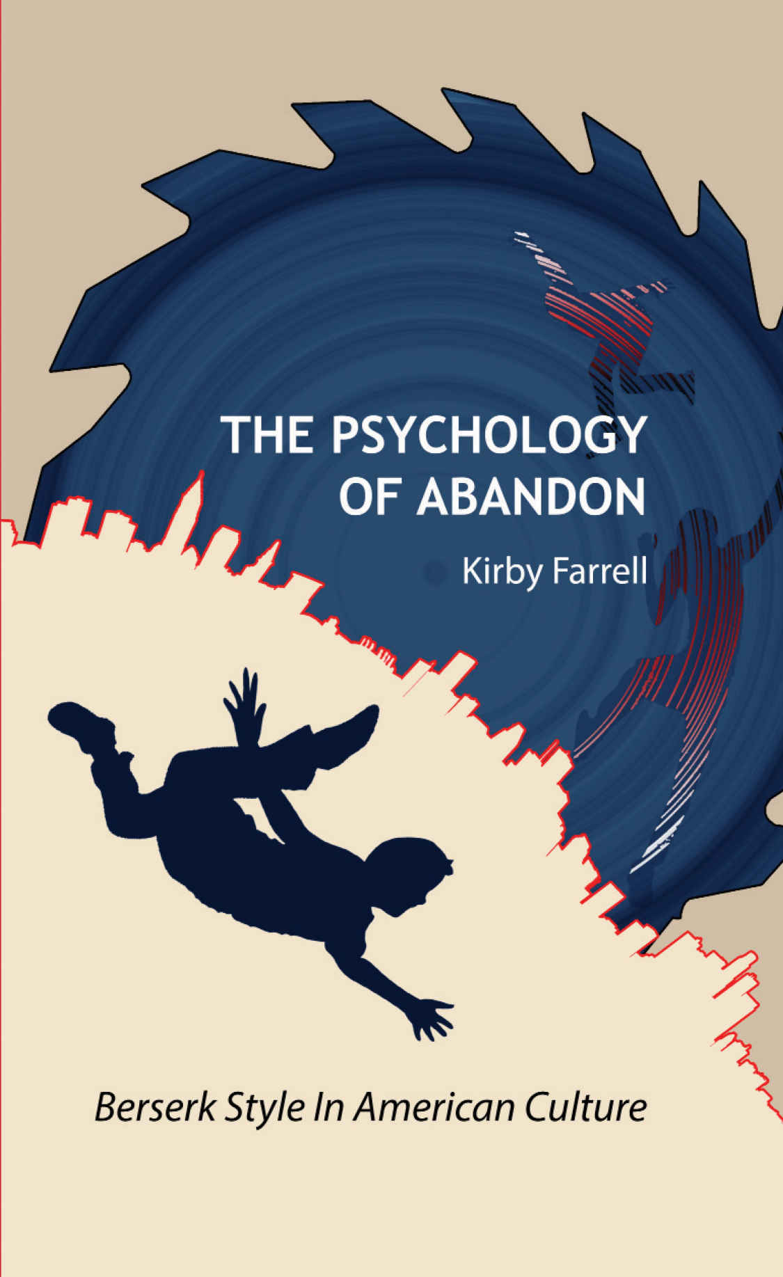 The Psychology Of Abandon Berserk Style In American Culture Kirby Farrell