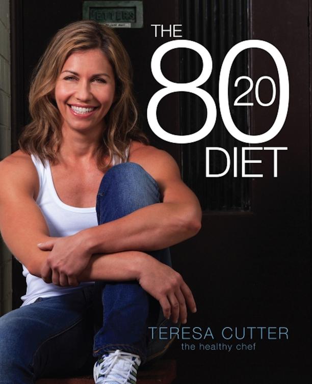 The 8020 Diet Teresa Cutter