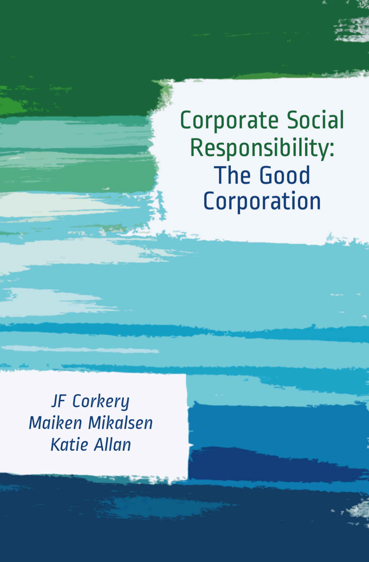 Corporate Social Responsibility The Good Corporation Corkery