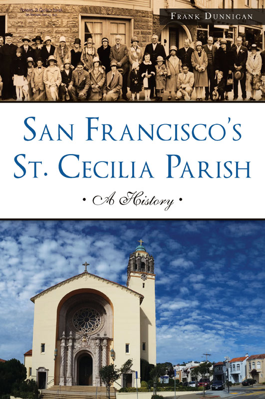 San Franciscos St Cecilia Parish A History Landmarks Dunnigan