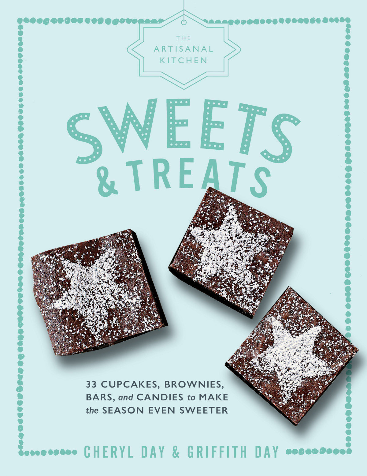 Sweets And Treats 33 Cupcakes Brownies Bars And Candies To Make The Season Even Sweeter Griffith Day