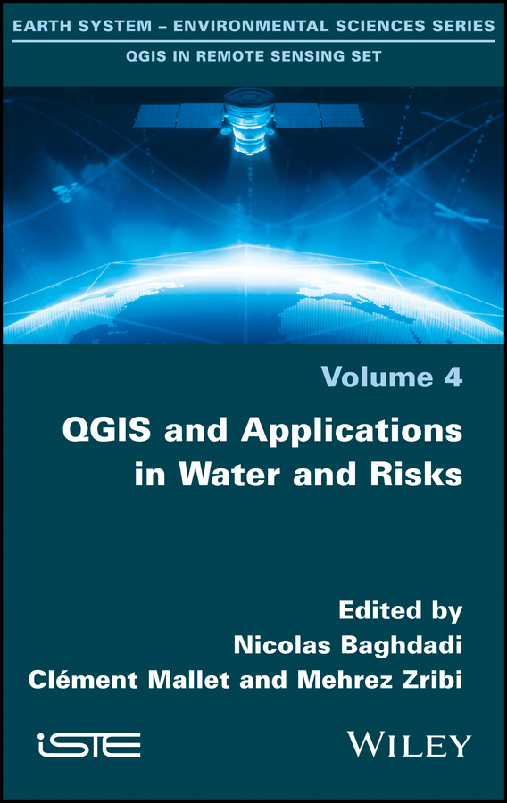 Qgis And Applications In Water And Risks Nicolas Baghdadi Clment Mallet
