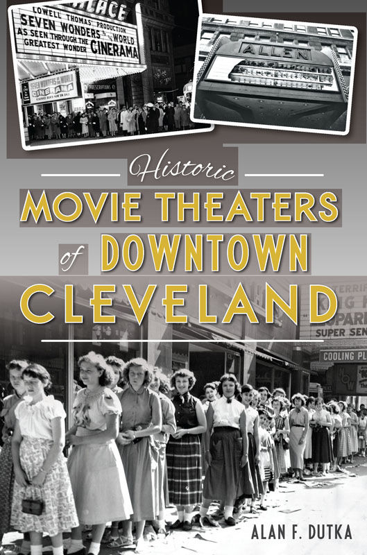 Historic Movie Theaters Of Downtown Cleveland Landmarks Dutka