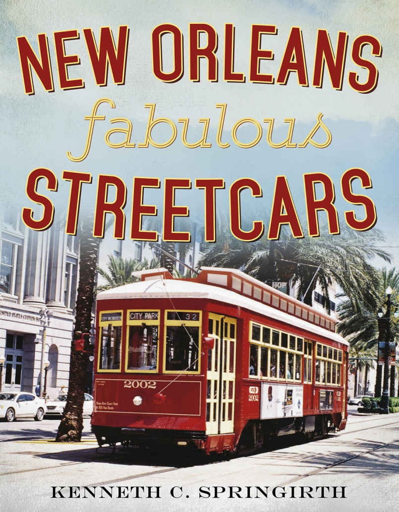 New Orleans Fabulous Streetcars Springirth Kenneth C