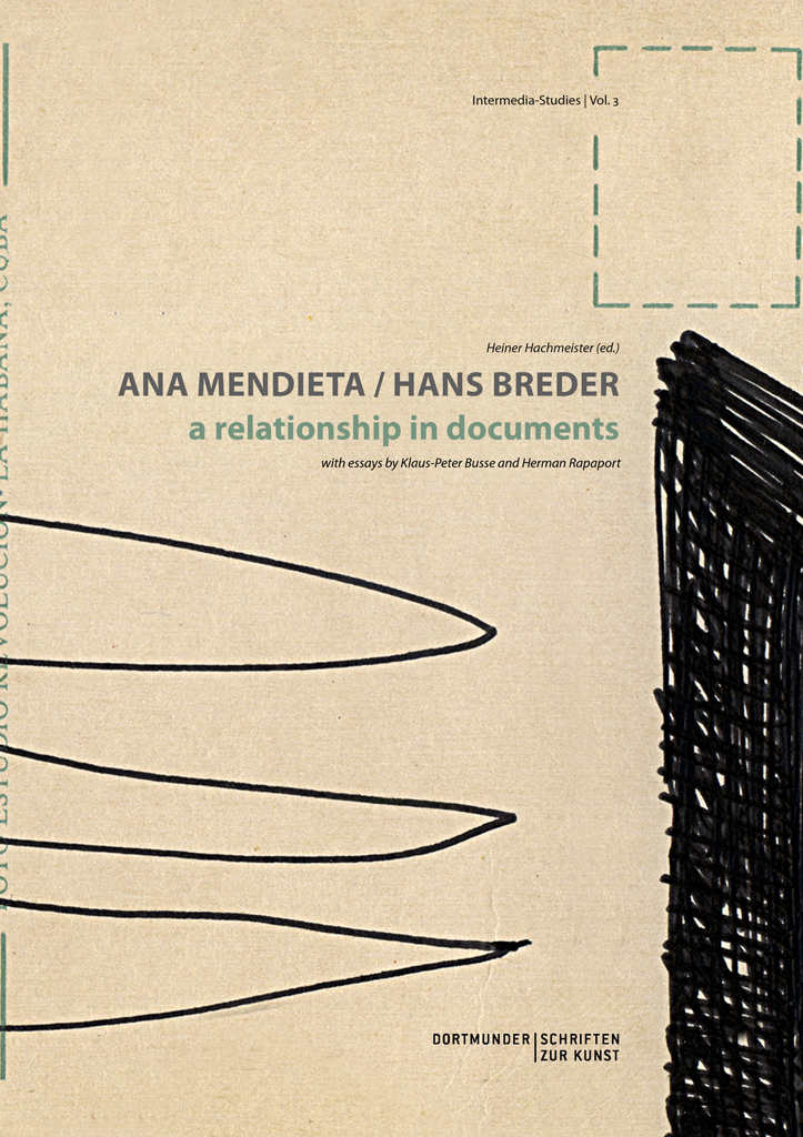 Ana Mendieta Hans Breder A Relationship In Documents Klauspeter Busse Herman Rapaport