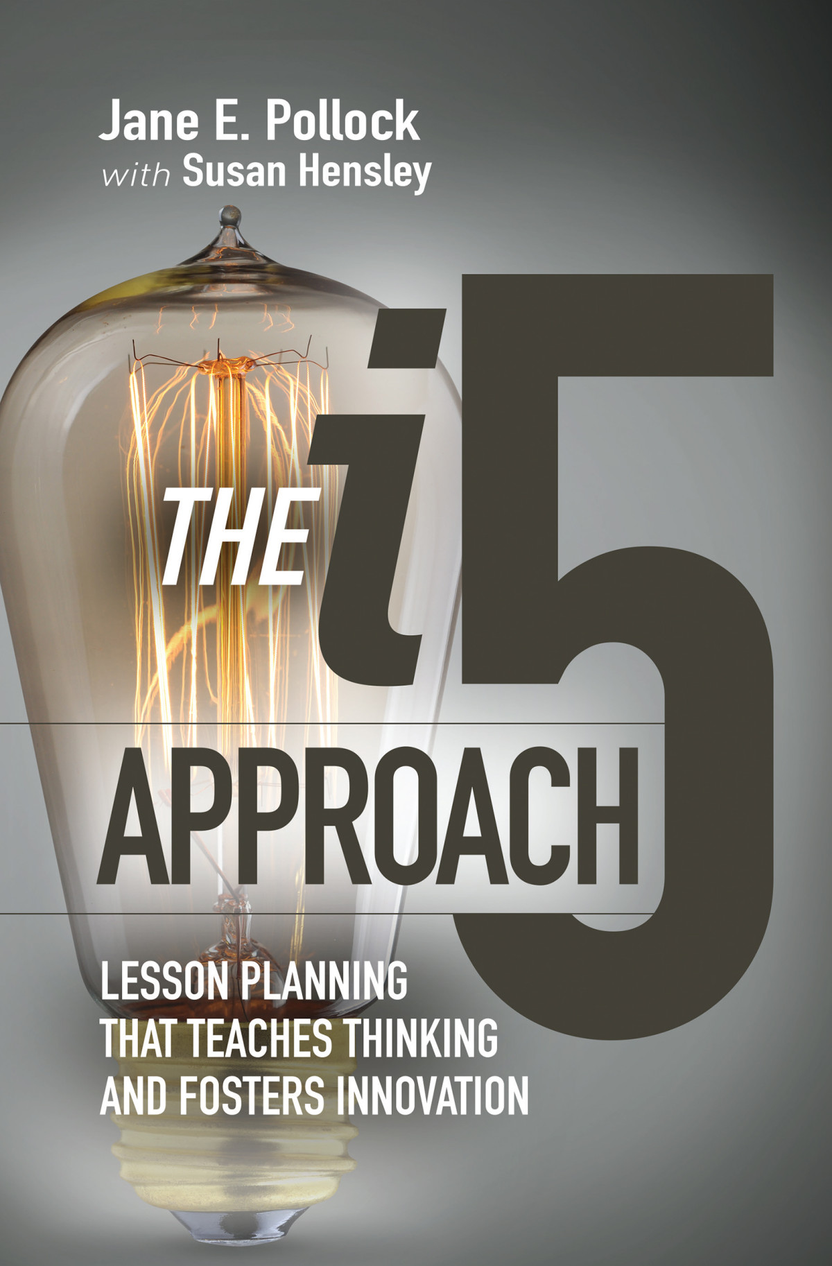 The I5 Approach Jane E Pollock Susan Hensley