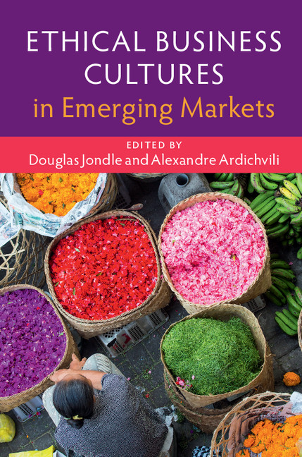 Ethical Business Cultures In Emerging Markets Douglas Jondle And Ardichvili