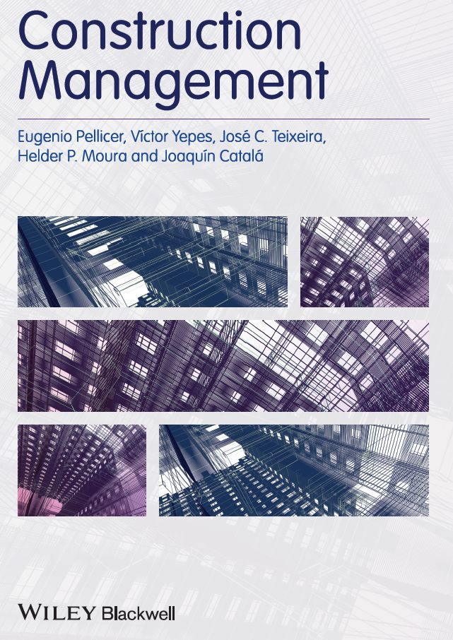 Construction Management Eugenio Pellicer Vctor Yepes Jos C Teixeira Helder P Moura Joaqun Catal
