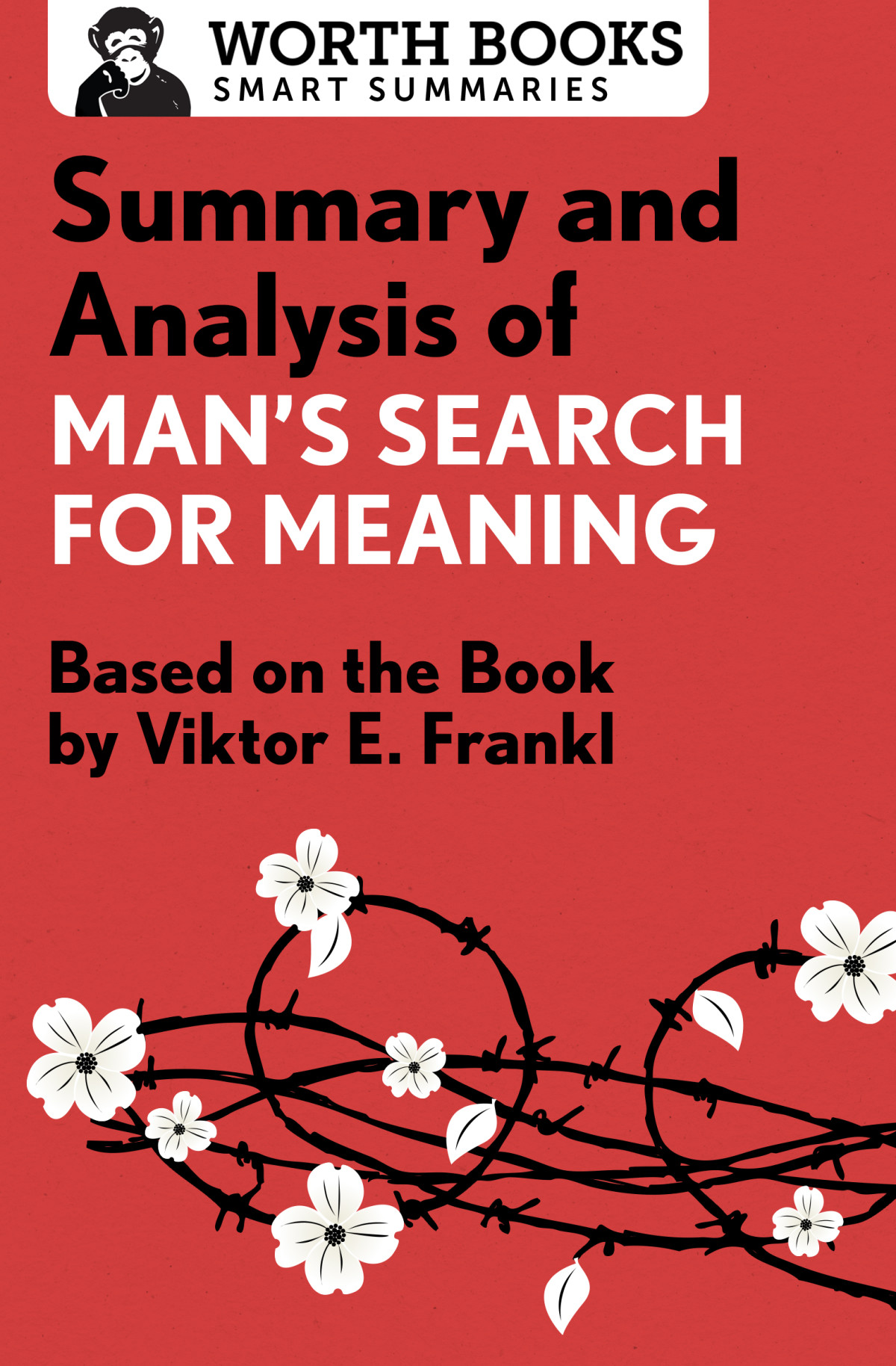 Summary And Analysis Of Mans Search For Meaning Worth Books