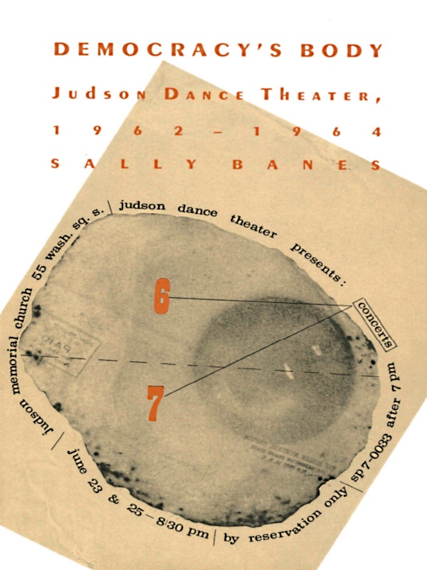 Democracys Body Judson Dance Theater 19621964 Sally Banes