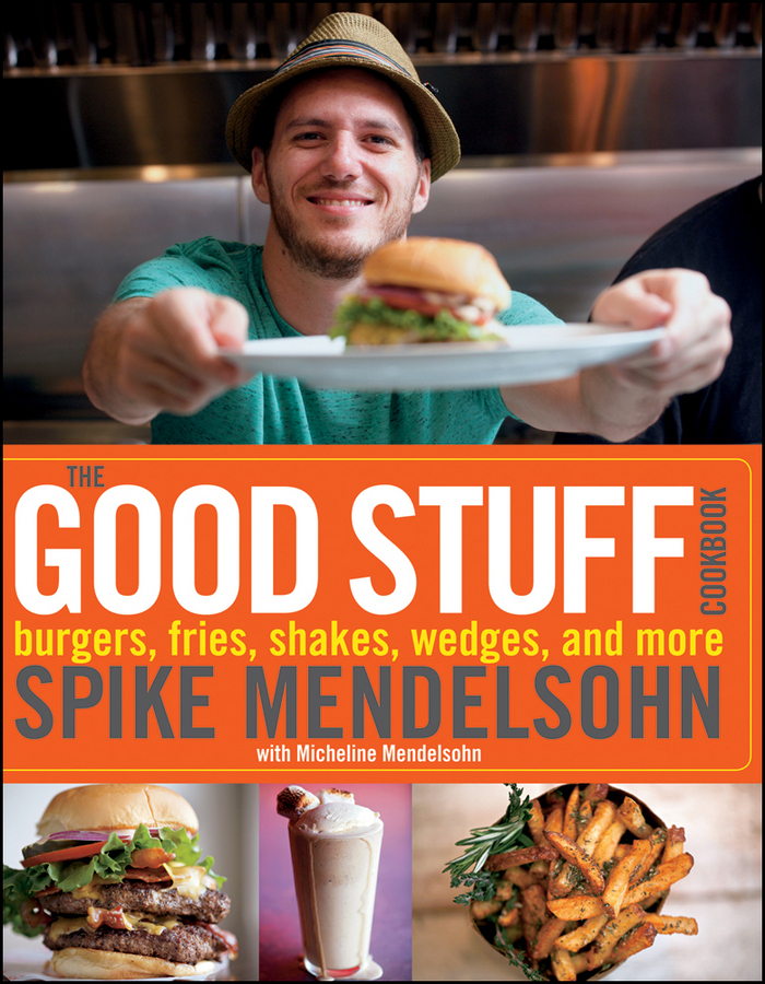 Good Stuff Cookbook Spike Mendelsohn