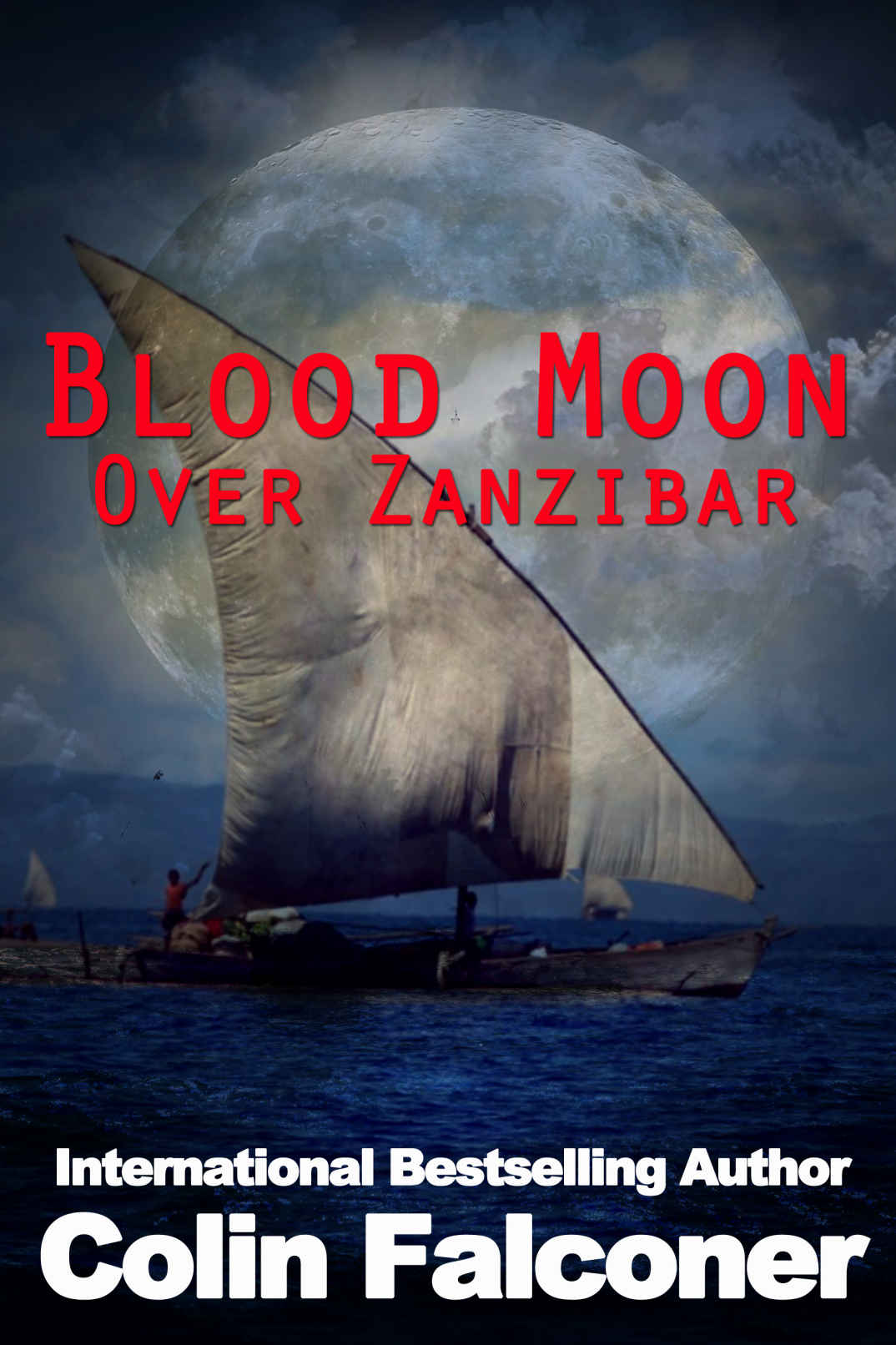 Blood Moon Over Zanzibar Colin Falconer