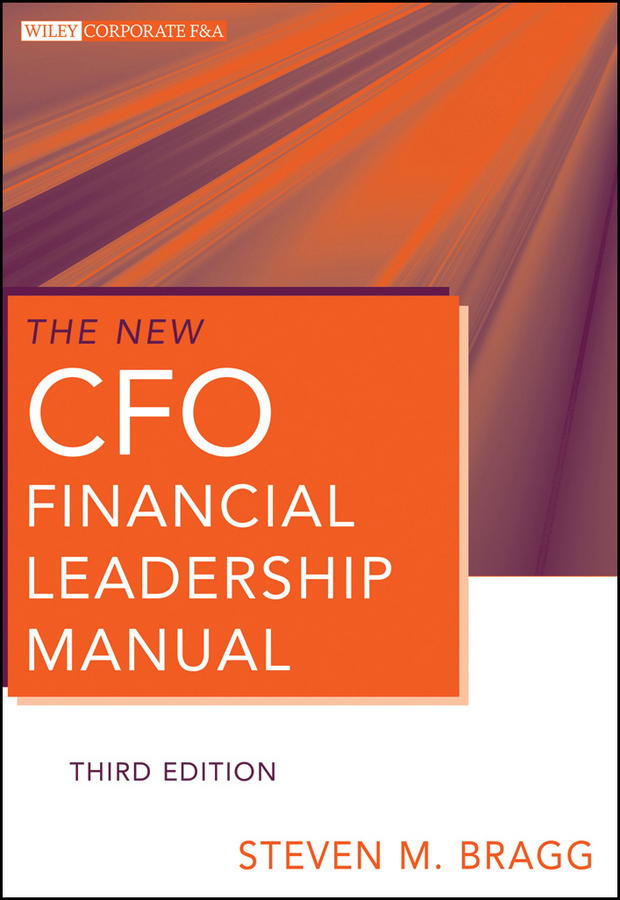 The New Cfo Financial Leadership Manual Steven M Bragg