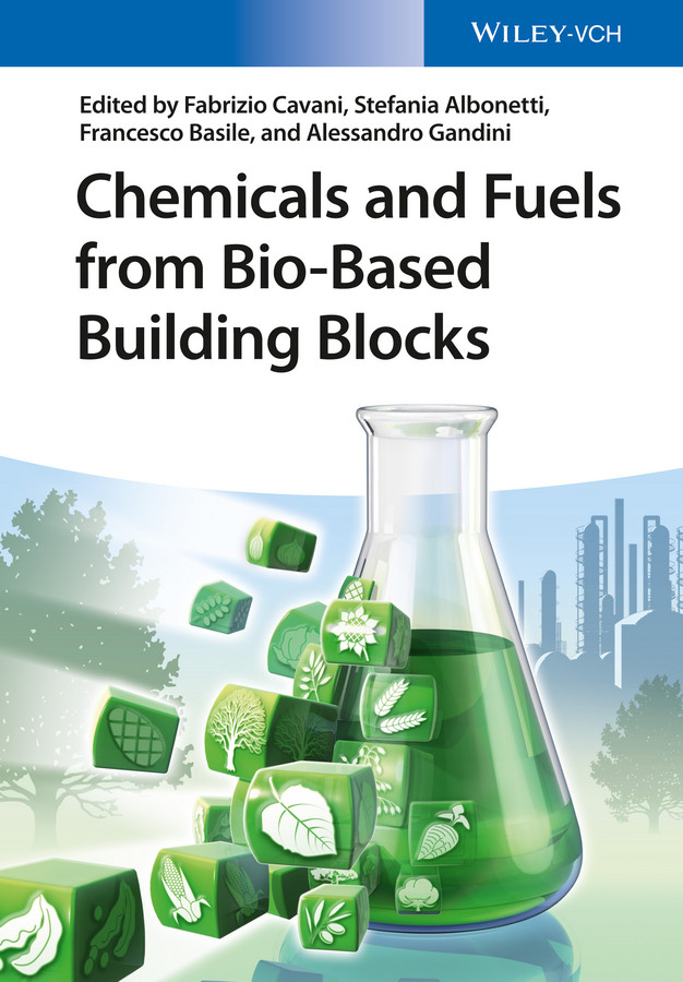 Chemicals And Fuels From Biobased Building Blocks Cavani Fabrizio Albonetti