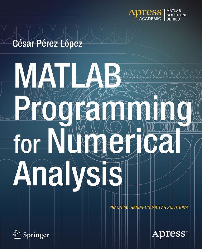 Matlab Programming For Numerical Analysis 1st Edition Csar Prez Lpez