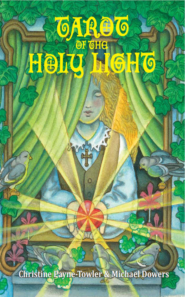 Tarot Of The Holy Light A Continental Esoteric Tarot Tarot University Publications Book 1 Christine Paynetowler