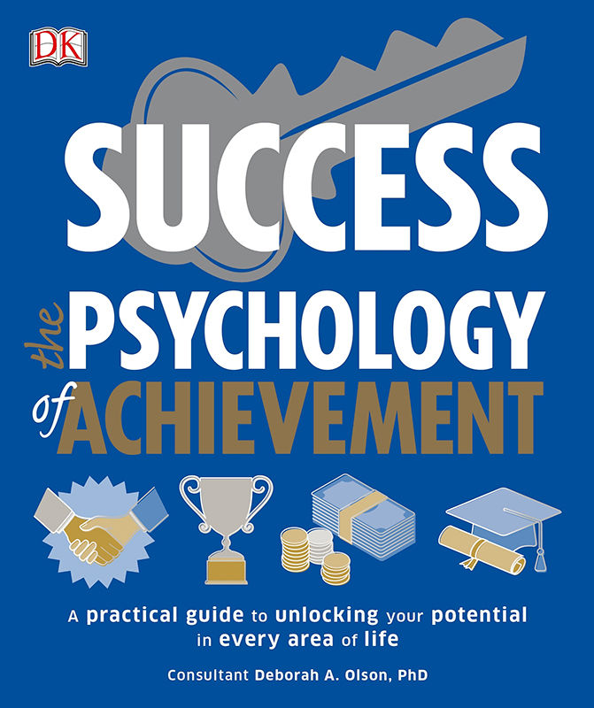 Success The Psychology Of Achievement Dk