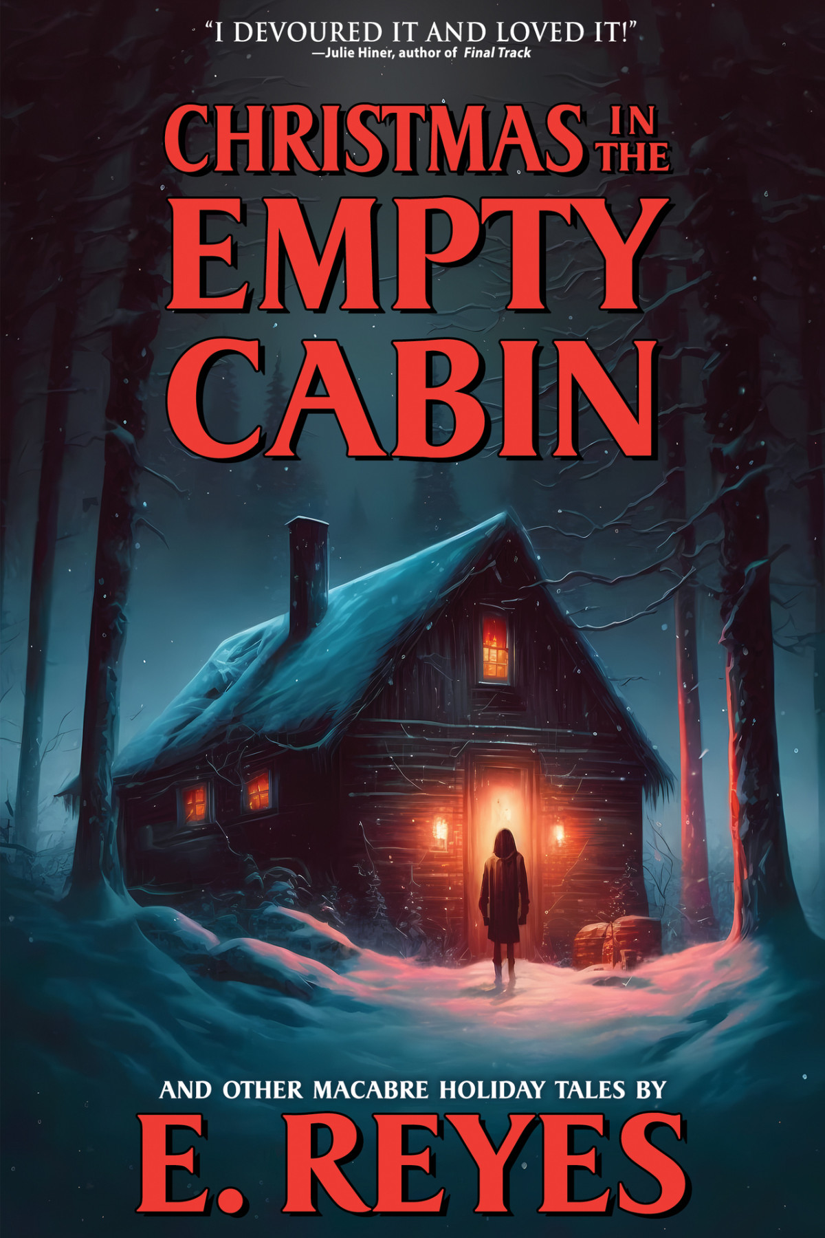 Christmas In The Empty Cabin A Collection Of Supernatural And Horror Stories For Christmas Thanksgiving And Other Holidays Books