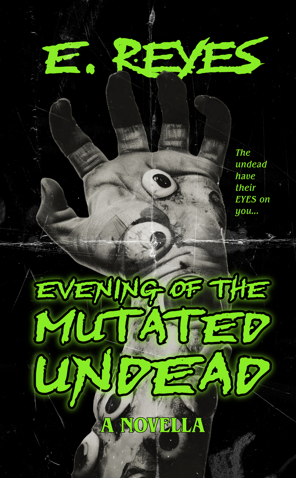 Evening Of The Mutated Undead A Horror Novella Reyes E