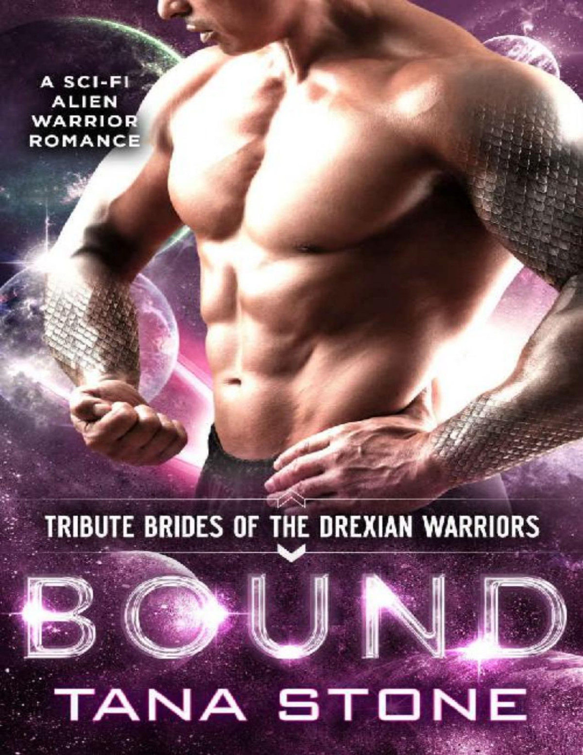 Bound A Scifi Alien Warrior Romance Tribute Brides Of The Drexian Warriors Book 6 Tana Stone