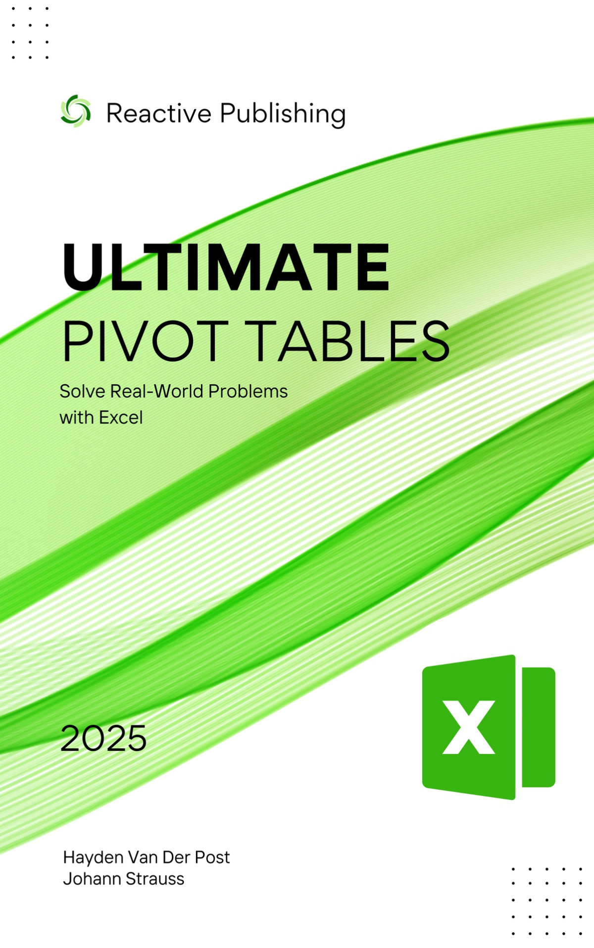 Ultimate Pivot Tables Solve Real World Problems With Excel Strauss