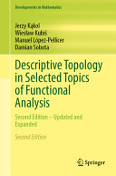Descriptive Topology In Selected Topics Of Functional Analysis Jerzy Kkol