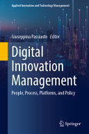 Digital Innovation Management People Process Platforms And Policy Giuseppina Passiante