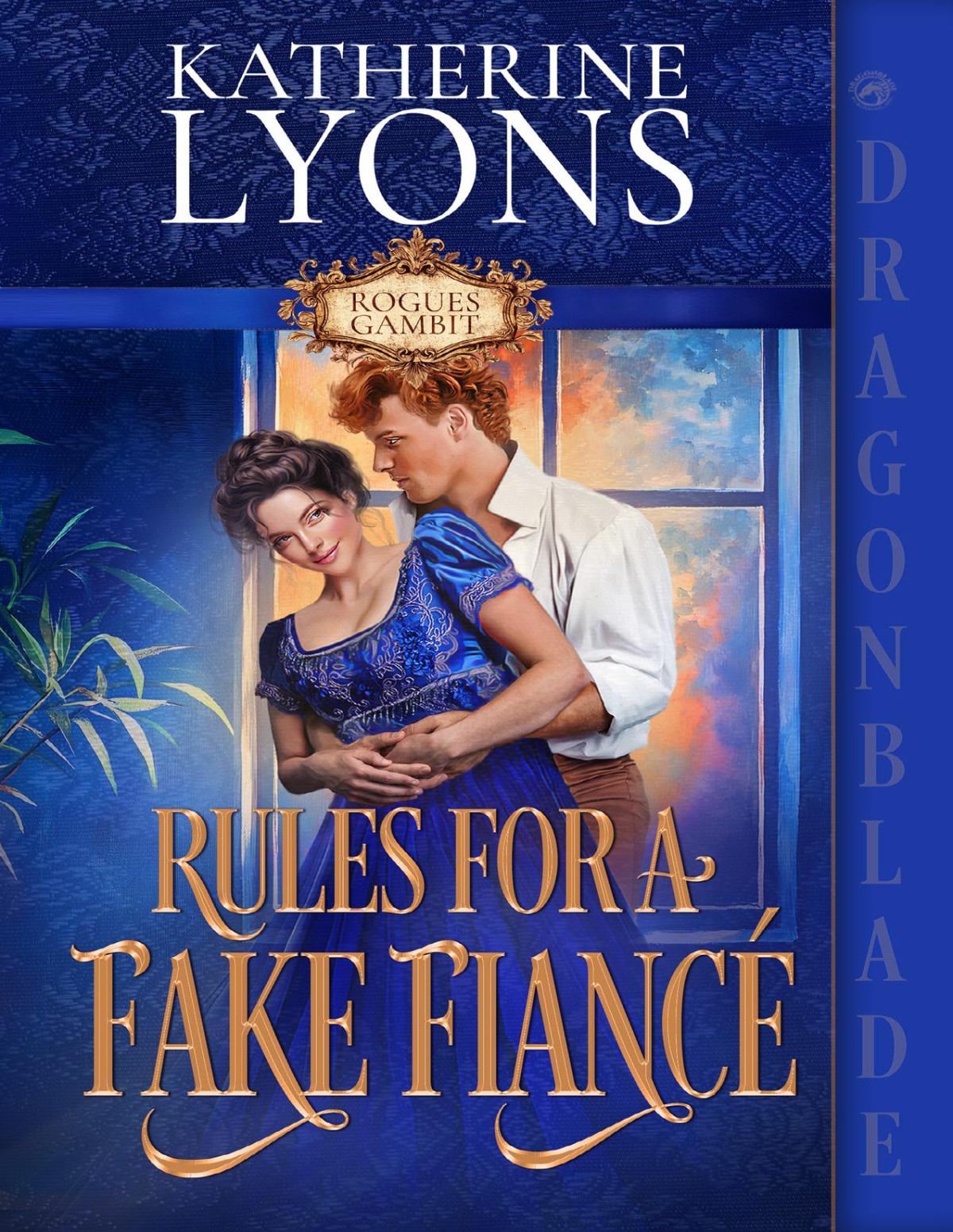 Rules For A Fake Fianc A Regency Historical Romance Rogues Gambit Book 1 Katherine Lyons