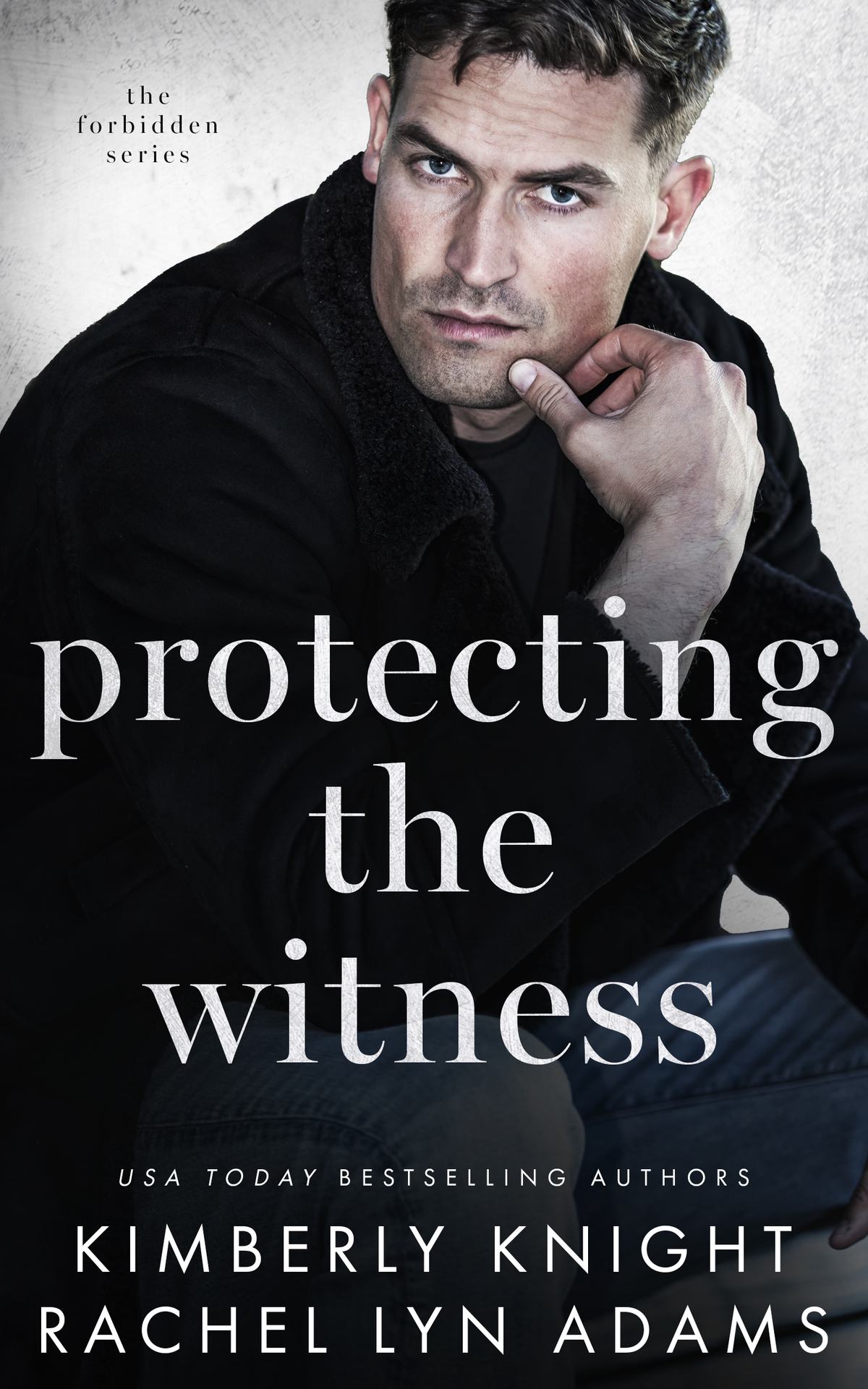 Protecting The Witness A Mm Undercover Standalone Romance Forbidden Series Book 5 Kimberly Knight Rachel Lyn Adams