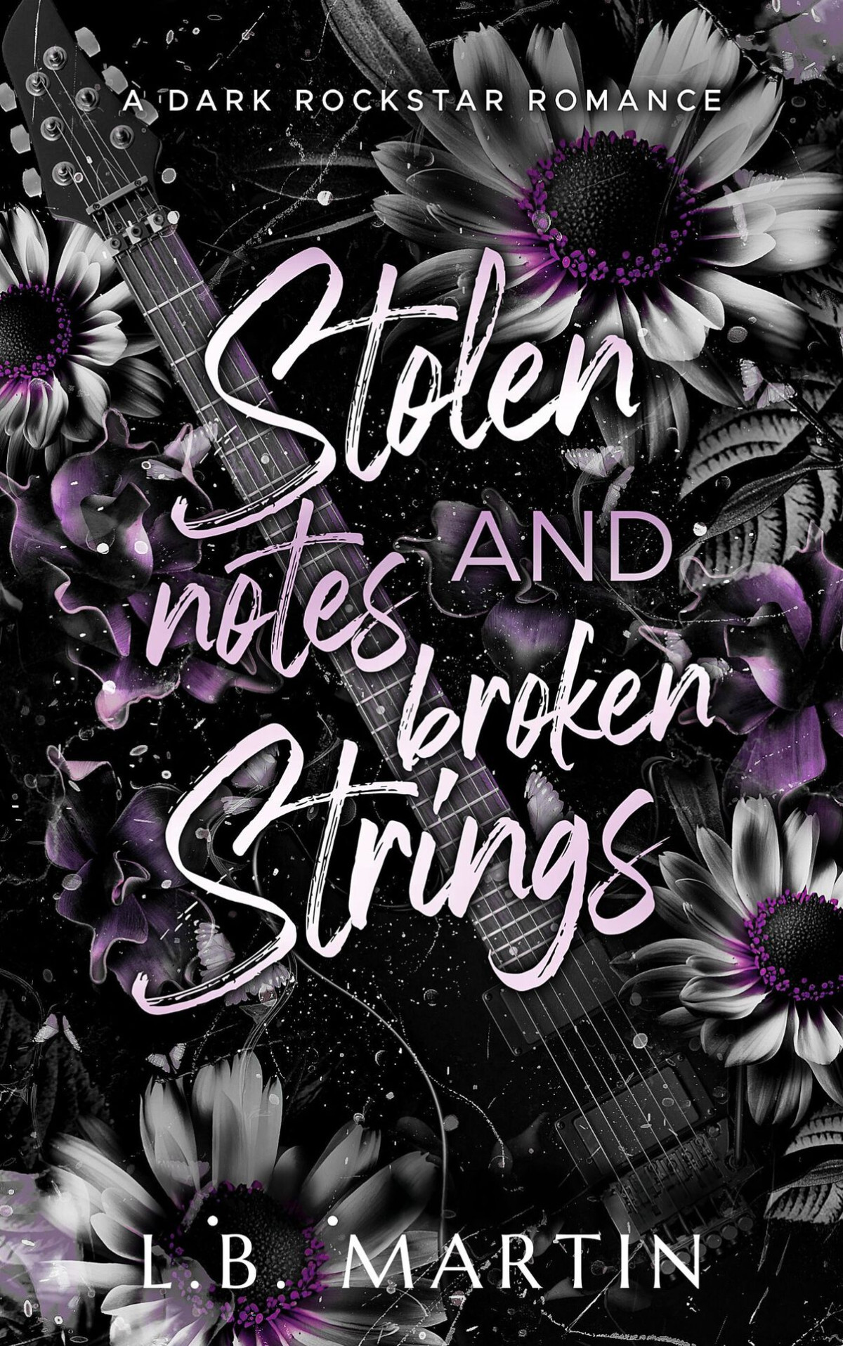 Stolen Notes And Broken Strings Lb Martin