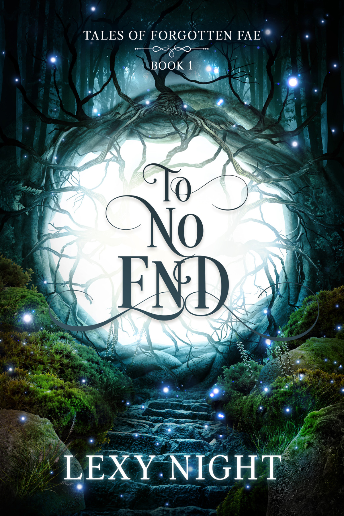 To No End Tales Of Forgotten Fae Lexy Night