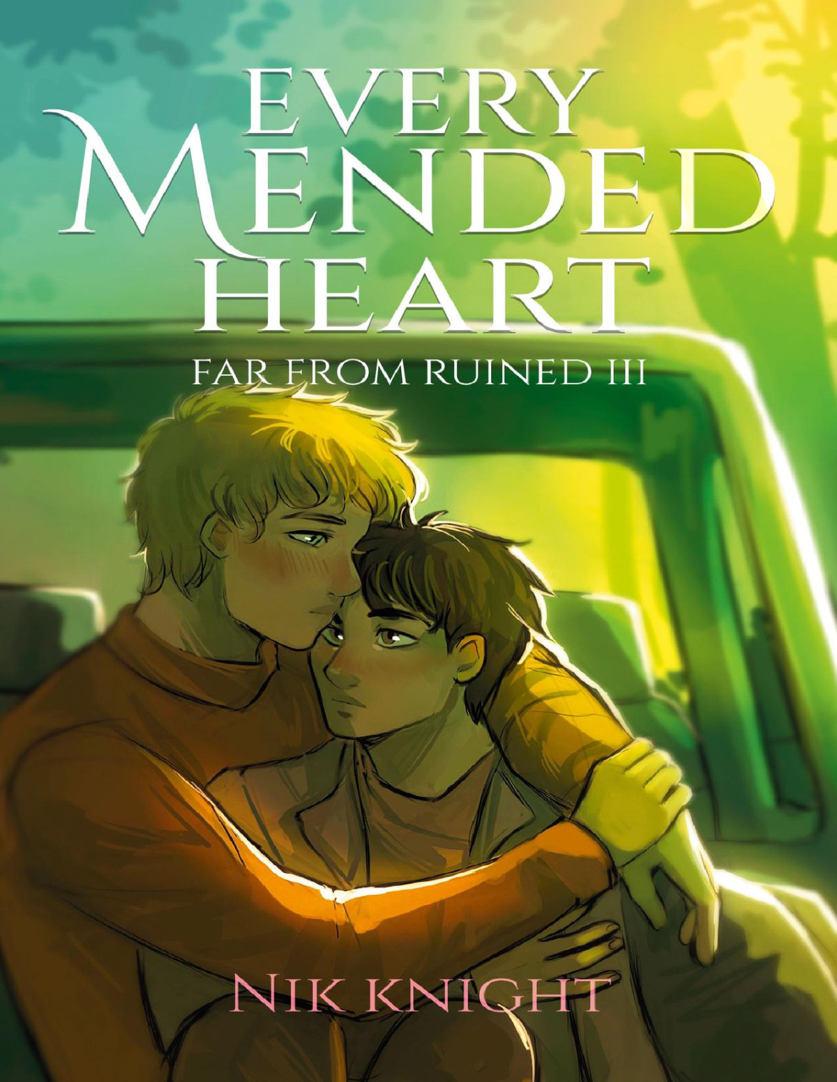 Every Mended Heart Far From Ruined 3 Nik Knight