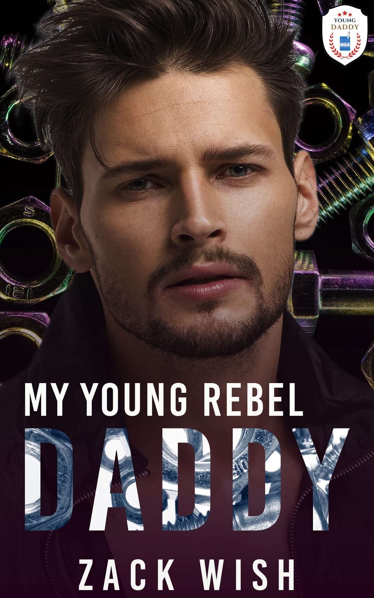 My Young Rebel Daddy The Young Daddies Book 3 Zack Wish
