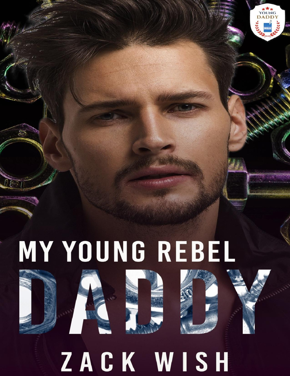 My Young Rebel Daddy The Young Daddies Book 3 Zack Wish