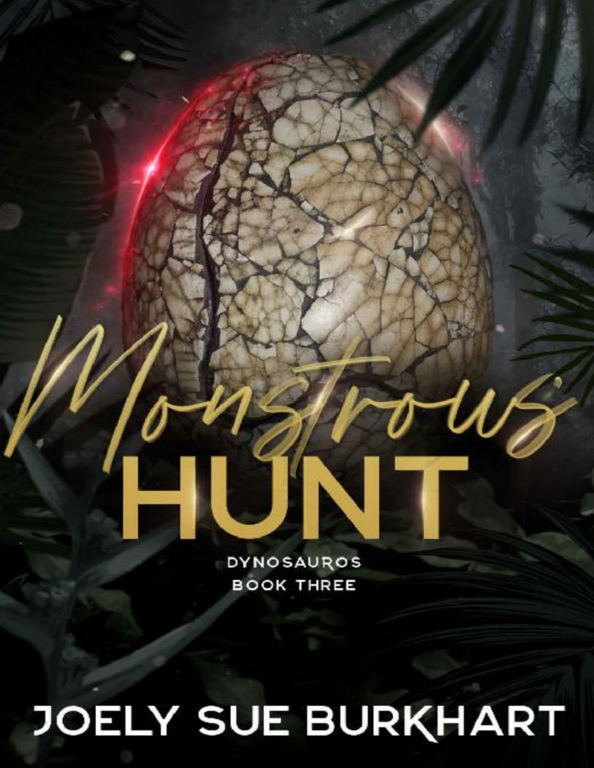 Monstrous Hunt Dynosauros Book 3 Joely Sue Burkhart