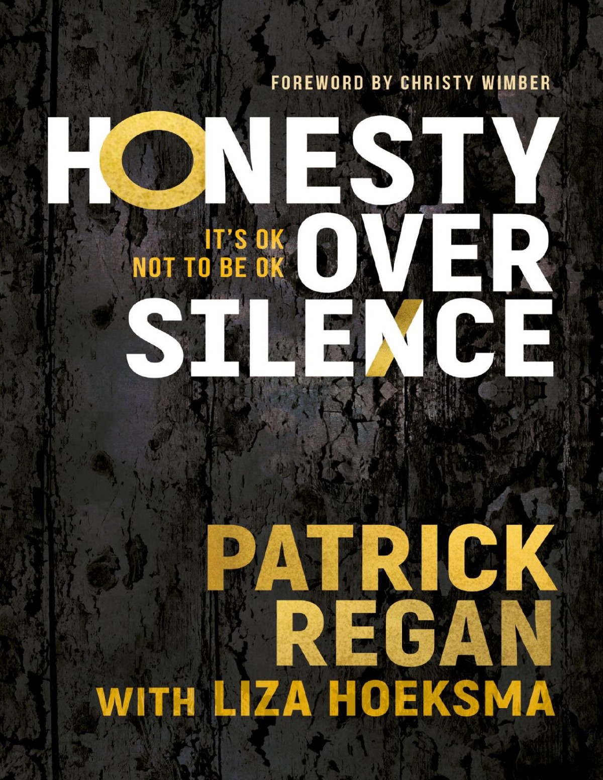 Honesty Over Silence Its Ok Not To Be Ok Patrick Regan Liza Hoeksma