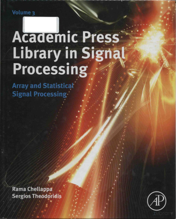 Academic Press Library In Signal Processing Array And Statistical Signal Processing Volume 3 2014th Edition Abdelhak M Zoubir