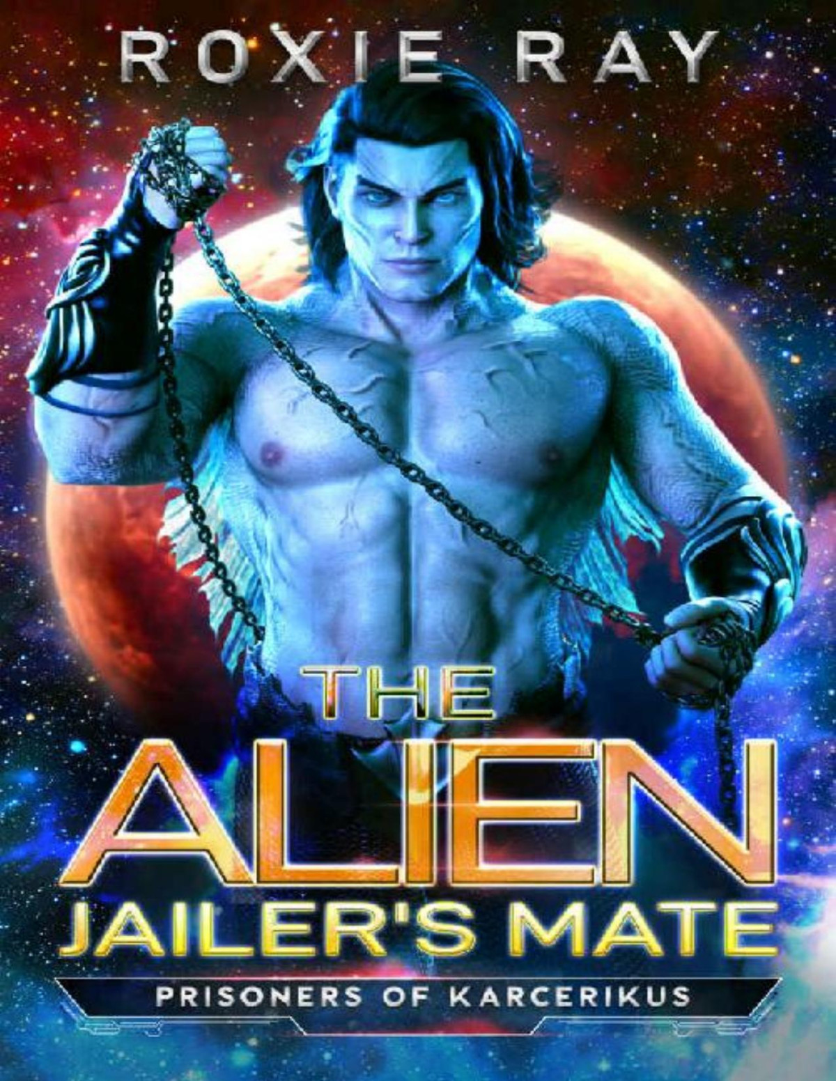 The Alien Jailers Mate Prisoners Of Karcerikus Book 1 Roxie Ray