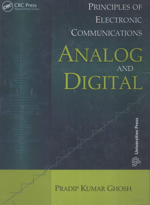 Principles Of Electronic Communications Analog And Digital 2008th Edition Pradip Kumar Ghosh