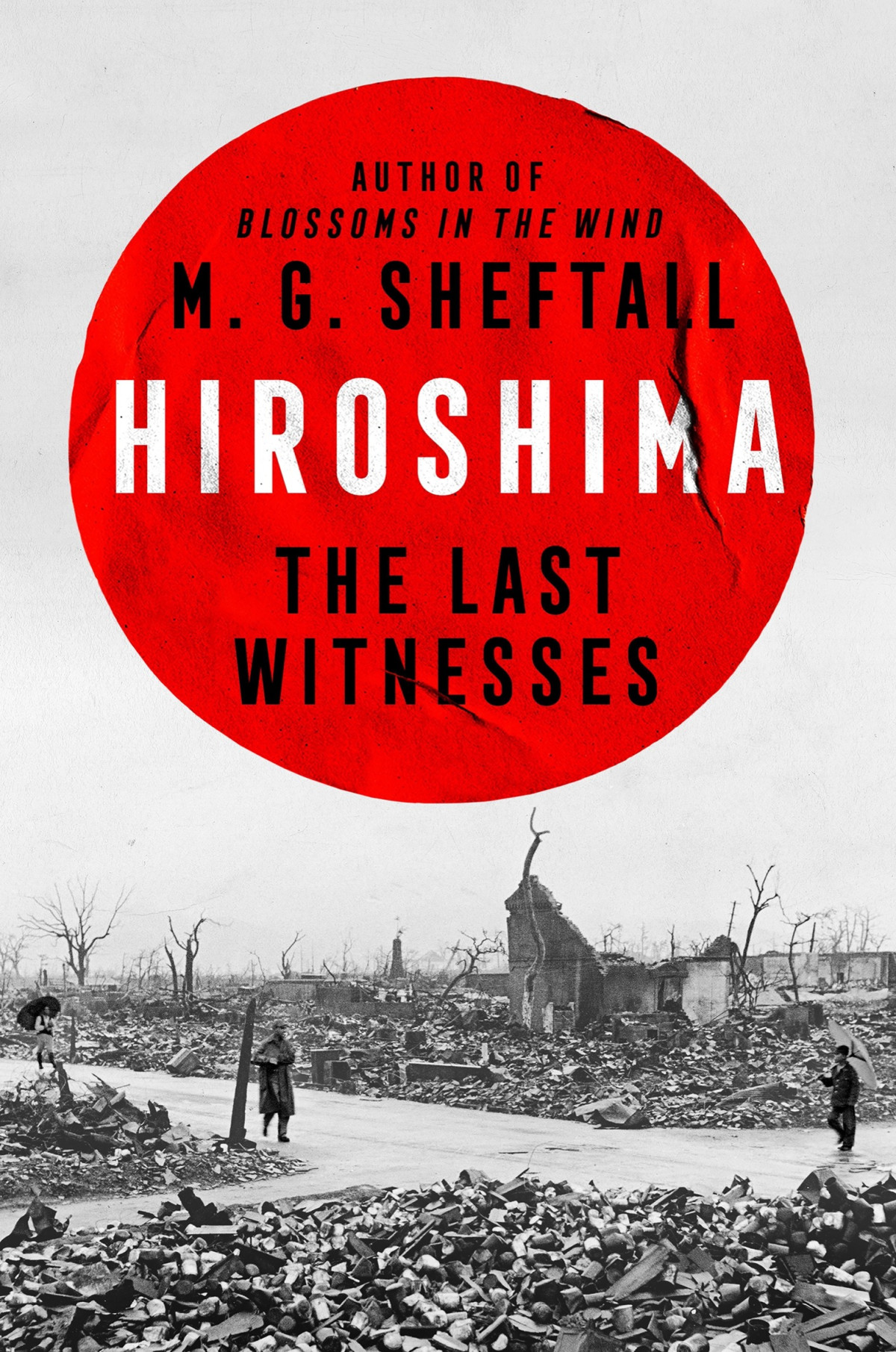 Hiroshima The Last Witnesses M G Sheftall