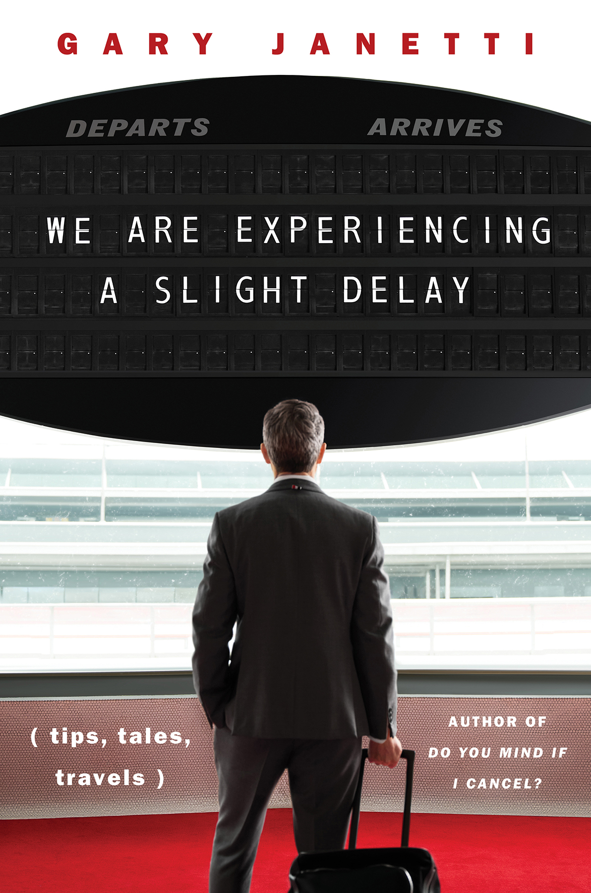 We Are Experiencing A Slight Delay Gary Janetti