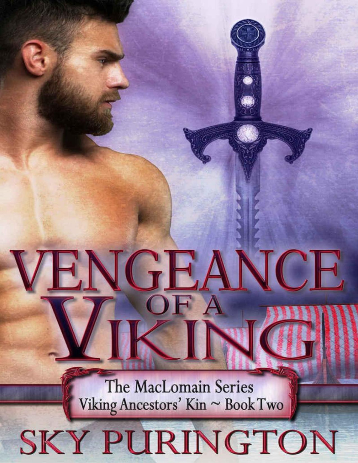 Vengeance Of A Viking The Maclomain Series Viking Ancestors Kin Book 2 Sky Purington