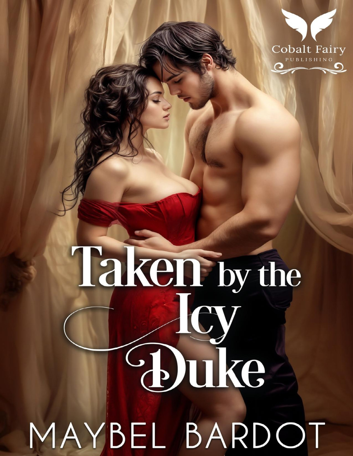 Taken By The Icy Duke A Steamy Historical Regency Romance Novel Marriage Deals Book 3 Maybel Bardot