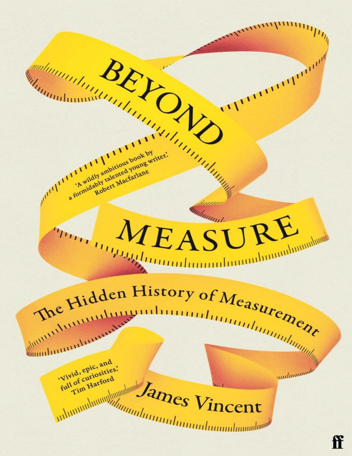Beyond Measure The Hidden History Of Measurement James Vincent