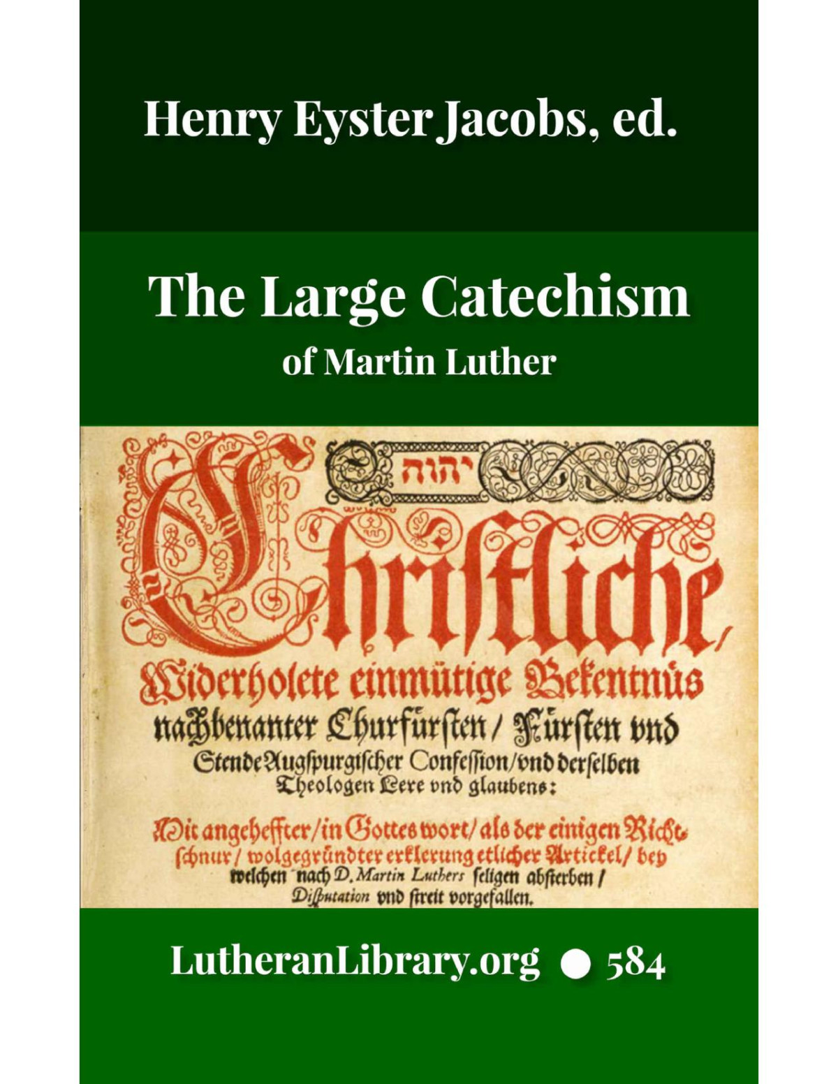 The Large Catechism Of Martin Luther Martin Luther Henry Eyster Jacobs