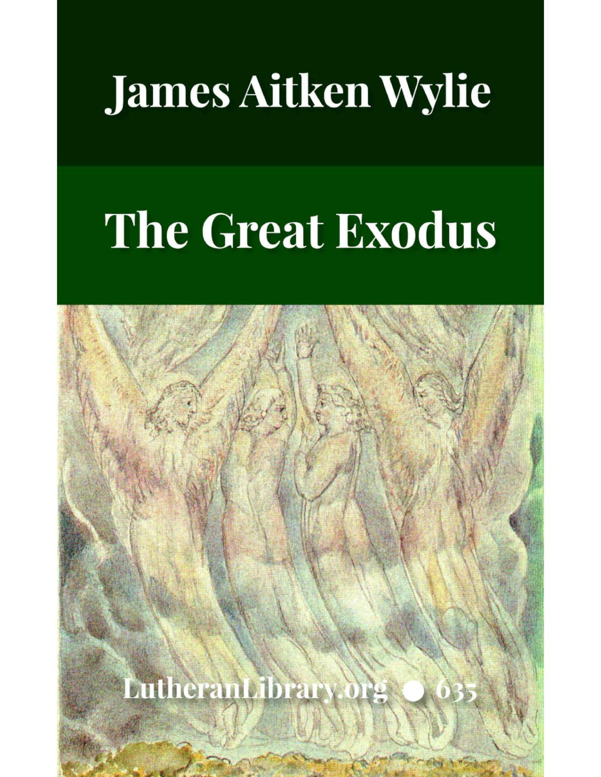The Great Exodus Or The Time Of The End James Aitken Wylie