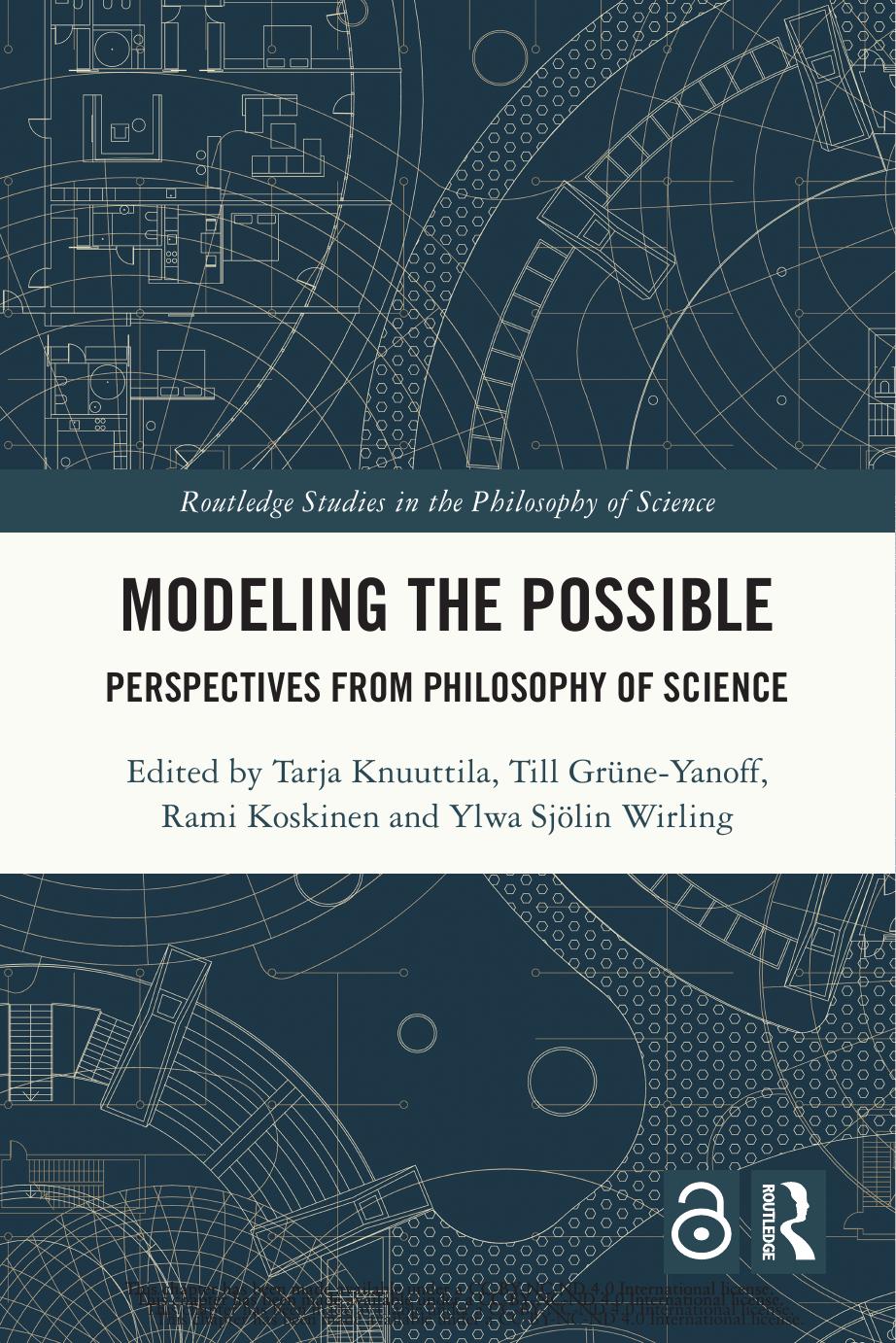 Modeling The Possible Perspectives From Philosophy Of Science Tarja Knuuttila Till Grneyanoff Rami Koskinen Ylwa Sjlin Wirling